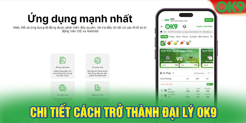 Chi tiết cách trở thành đại lý OK9 siêu linh hoạt