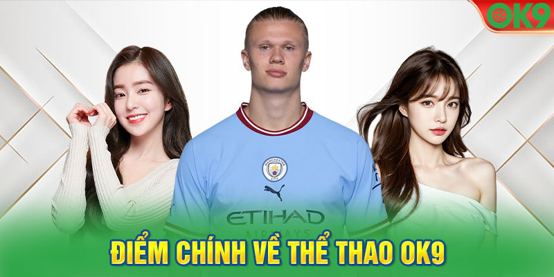 Điểm chính về Thể thao OK9