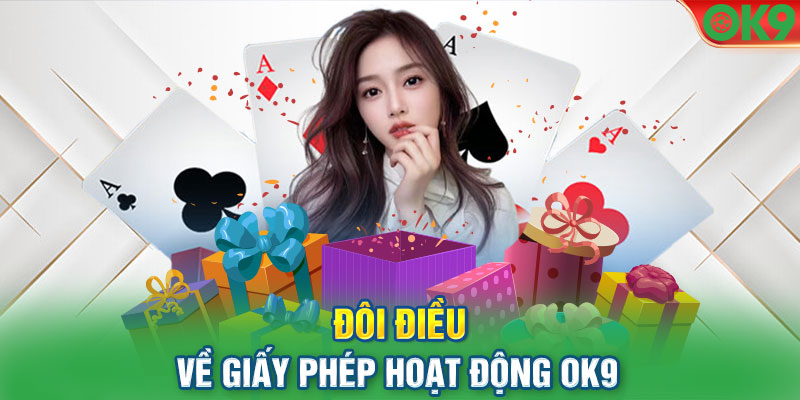 Đôi điều về giấy phép hoạt động OK9