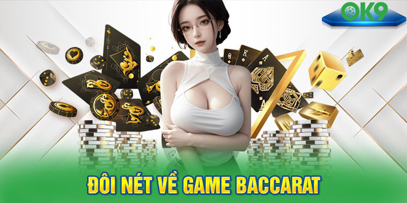 Đôi nét về game Baccarat