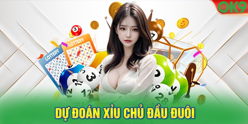 Dự đoán xỉu chủ đầu đuôi