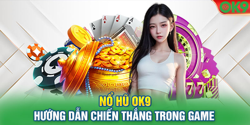 Cách chiến thắng trong game nổ hũ online