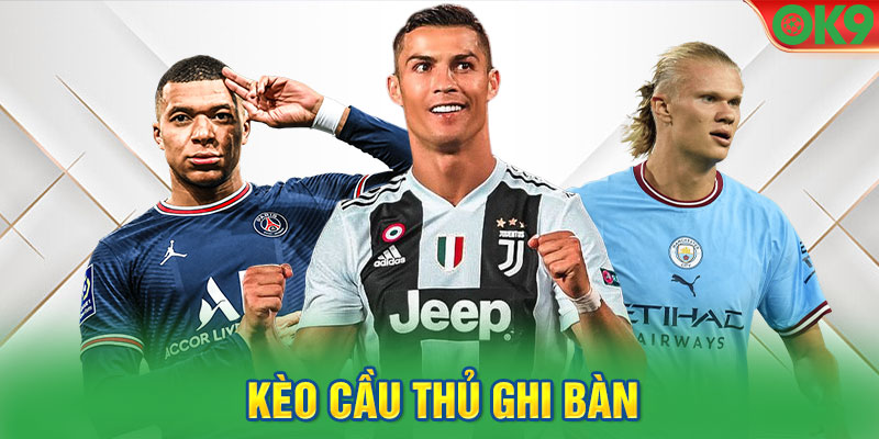 Kèo cầu thủ ghi bàn