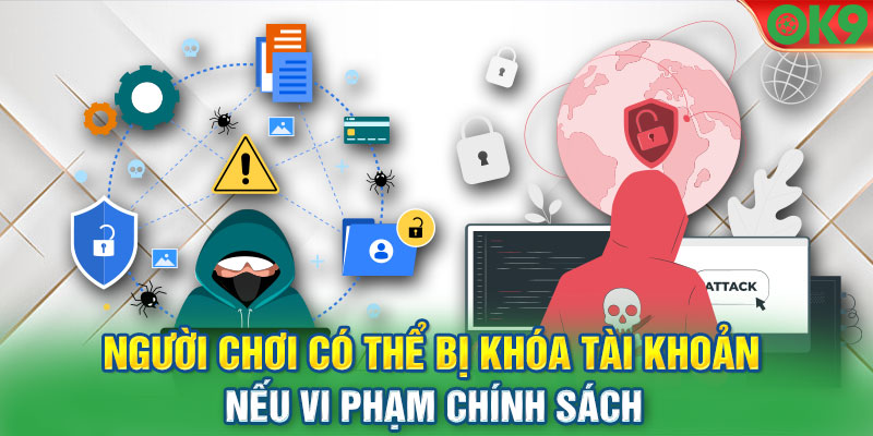 Người chơi có thể bị khóa tài khoản nếu vi phạm chính sách 