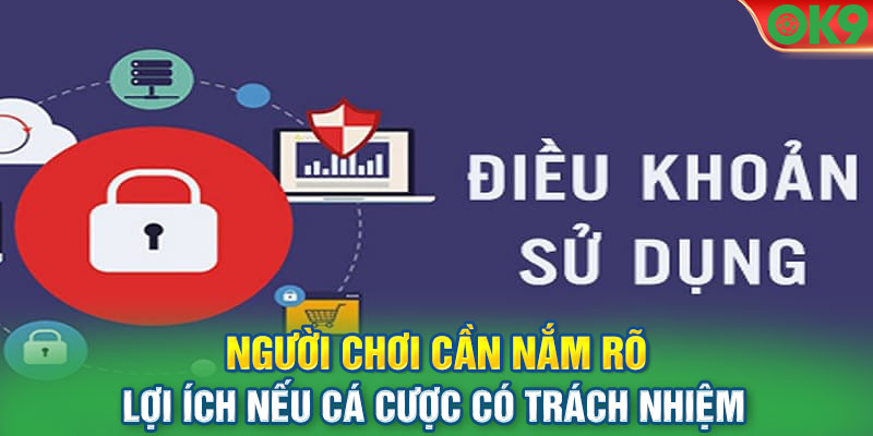 Người chơi cần nắm rõ lợi ích nếu cá cược có trách nhiệm 