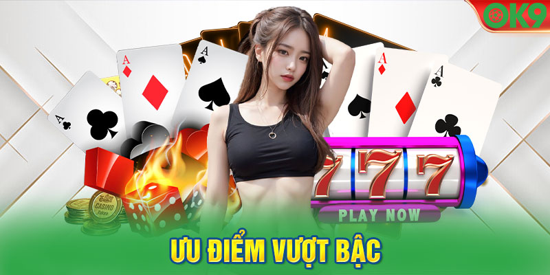 Ưu điểm vượt bậc